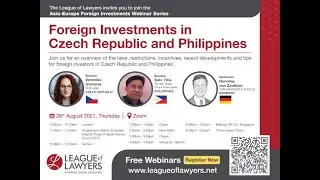 Asia-Europe Foreign Investments Webinar Series:Foreign Investments in Czech Republic and Philippines