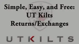 Returns and Exchanges: Simple, Easy, and Free! UT Kilts