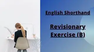 Revisionary Exercise (B) english shorthand | pitman shorthand revisionary exercise B | Basic steno