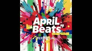APRIL BEATS  - PERPETUAL