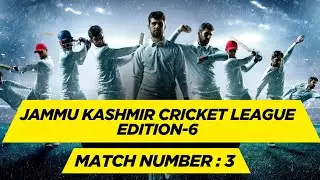 Game Number 3 | Jammu Kashmir Cricket League.
