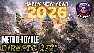 FELIZ 2026 METRO ROYALE VAMOS A DARLE PUBG MOBILE 😁 272º Directo