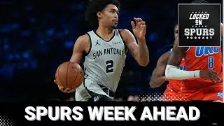 San Antonio's week ahead & Spurs player stock watch