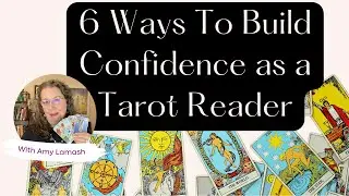 6 Ways to Build Confidence as a Tarot Reader
