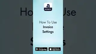 How to use Invoice Settings | Estimate & Invoice - Maker App For Android | iPhone