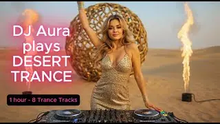 1 Hour Arabic Instrumental Trance Music played by AI DJ Aura| 8 Trance Tracks|Arabic, Desert Vibes