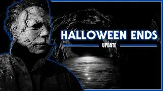 Halloween Ends Update!
