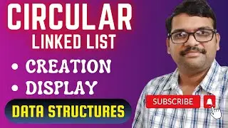 DS_8-Circular Linked List in C | Create and Display Explained Step-by-Step | DSA using C