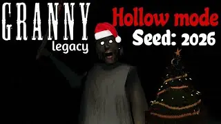 Granny Legacy 1.7.1 on Hollow mode + Door Escape on seed 2026!!! 