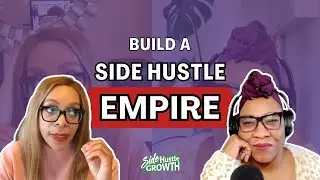 How to Build Your Side Hustle Empire in 2025, with Bianca B. King.