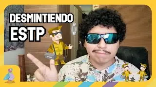 Desmintiendo estereotipos  ESTP