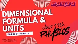DIMENSIONAL FORMULAS CLASS 11TH & 12TH |BASICS OF PHYSICS |#cbse #pseb #boardexams | PART 1