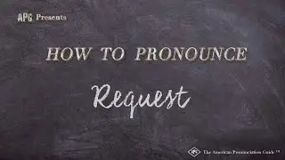 How to Pronounce Request (Real Life Examples!)