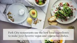 Where to Find Vegan and Vegetarian Food in ParkCity
