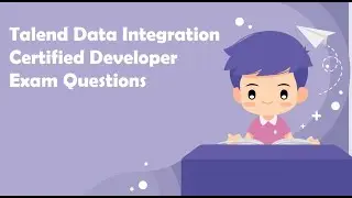 Вопросы к экзамену на получение сертификата разработчика Talend Data Integration