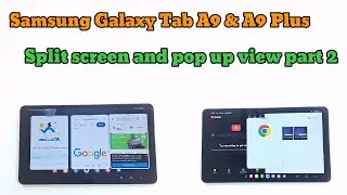 Samsung Galaxy Tab A9 Split screen and pop up view part 2