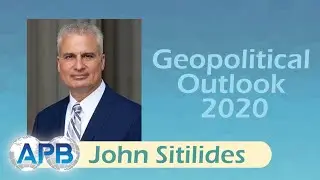 Geopolitical Outlook 2020 | John Sitilides