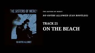 The Sisters of Mercy - On The Beach (Bootleg)