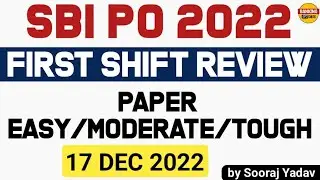 SBI PO 2022 First Shift Review | Paper Easy Tough or Moderate | 17 Dec 2022 🎯🎯🎯