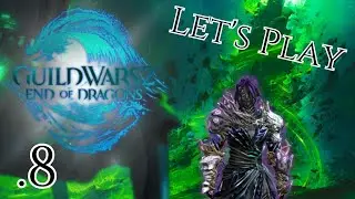 Don't Try to Save me - Let's Play - End of Dragons - Part 8 - Guild Wars 2