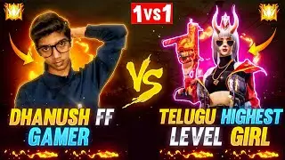 👑💖Dhanush FF Gamer VS 😱Telugu Highest Level Girl 🥰 in Telugu | Dhanush FF Gamer |