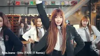 Ditto - New Jeans (FAKE IT Remix)