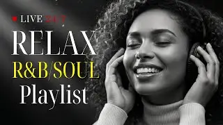 R&B Soul Love Mix &ndash; Smooth & Emotional Songs That Speak to Your Heart