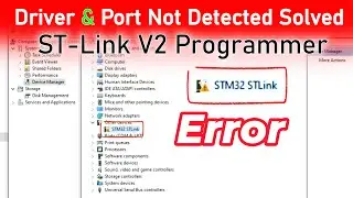 Fix Code Upload Error via ST LINK V2 in Arduino IDE | Driver & Port Not Detected Solved