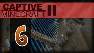 Captive Minecraft II - RoM: 6 - Ravine Revenue (World Border Survival)