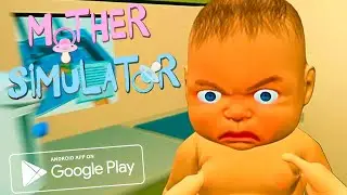 СИМУЛЯТОР МАМЫ MOTHER SIMULATOR НА АНДРОИД ► ДУМАЕШЬ ЛЕГКО БЫТЬ МАТЕРЬЮ???
