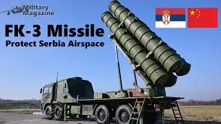 Serbia's Airspace Fully Protected with Operational Chinese FK-3 Air Defence Missile System