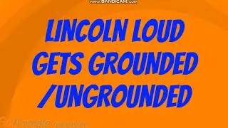 Lincoln Loud Gets Grounded/Ungrounded Intro (Prototype)