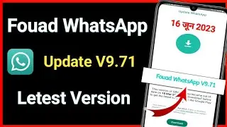 Fouad WhatsApp update letest version 9.71 / how to update Fouad whatsapp