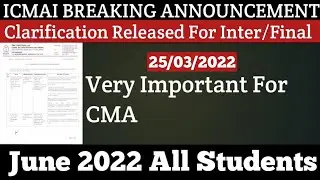 ICMAI BREAKING ANNOUNCEMENT Regarding Clarification Released For Inter/Final June 2022 All Students