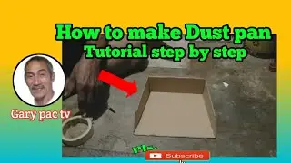 How to make Dust pan/ Turorial Step by step/ @garypactv6507