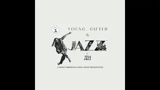 Young, Gifted, & Jazz By Holla Jazz - Trailer