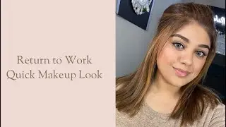 Return to Work Quick Makeup Tutorial #returntowork #quickmakeup #makeuptutorial #naturalmakeup #mua