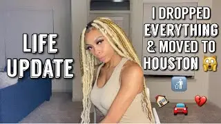 Motivational LIFE UPDATE!! STORYTIME!! I MOVED TO HOUSTON #motivation