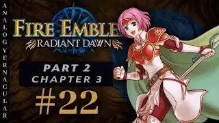 #22 Chapter 3: Geoffrey's Charge Part 1 | Fire Emblem: Radiant Dawn First Time Let's Play | HD
