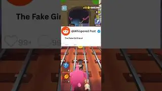 The fake Girlfriend #subwaysurfers #reddit #story #shorts #short #shortvideo