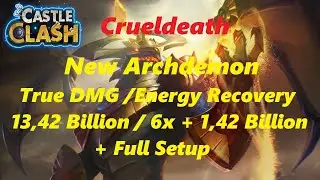 Castle Clash Archdemon TrueDMG/Energy 13,42 Billion+Setup
