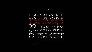 Lost in Voice - Demo erscheint am 22. Januar um 18:00 CET.