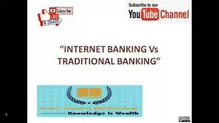 INTERNET BANKING Vs TRADITIONAL BANKING