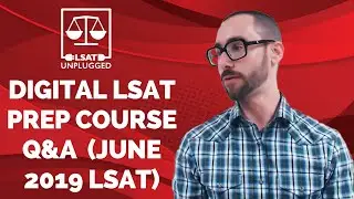 Digital LSAT Prep Course Q&A  (June 2019 LSAT)