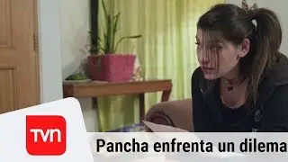 Pancha enfrenta un gran dilema | 4to Medio - T2E6