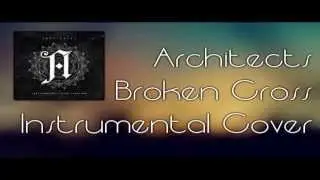 Architects - Broken Cross (Instrumental Cover )