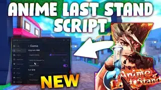 *NEW* Anime Last Stand Script (PASTEBIN 2025) (AUTO SPEED , AUTO SKIP , AUTO UPGRADE, CLAIM CODES )
