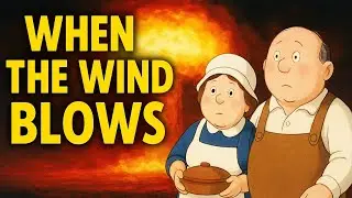 When the Wind Blows (1986) &ndash; Nuclear Fear, Blitz Spirit, and Britain&rsquo;s Last Illusion