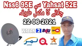 How to set 52E Yahsat satellite on 2 feet dish from 95E Nss6 22-06-2021.