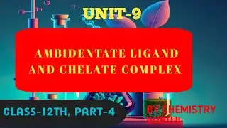 Unit-9 Ambidentate Ligand And Chelate complex #2023#trending#viral#chemistryclass12#youtubeindia